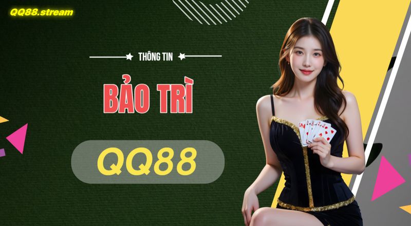 Bảo Trì QQ88 - Quy Trình Và Lợi Ích Quan Trọng 1 Bảo Trì QQ88