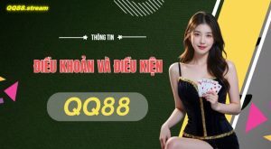 Dieu khoan va Dieu kien QQ88